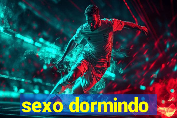 sexo dormindo